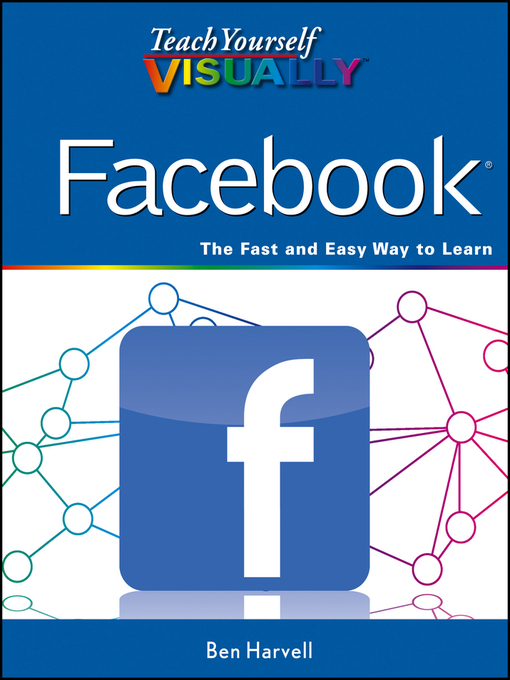 Title details for Teach Yourself VISUALLY Facebook by Ben Harvell - Available
